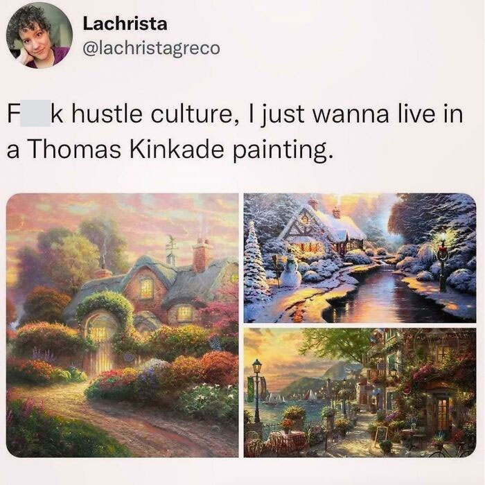 Ah To Live In A Thomas Kinkade Painting
